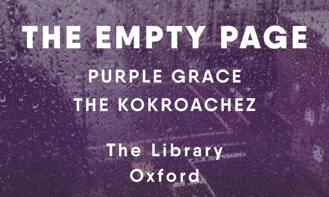 The Empty Page + Purple Grace + The Kokroachez