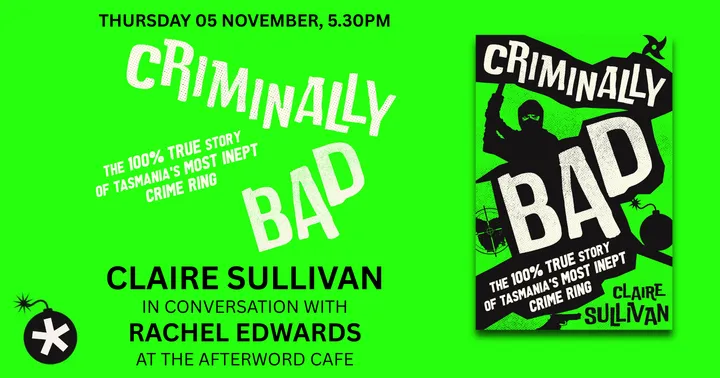 Criminally Bad | Claire Sullivan in Conversation