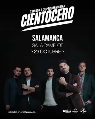 CONCIERTO CIENTOCERO (TRIBUTO SUPERSUBMARINA)- SALAMANCA-CAMELOT CLUB-VIERNES 23 DE OCTUBRE