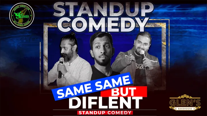 Same Same But Diflent Standup Comedy at Glen's Bakehouse