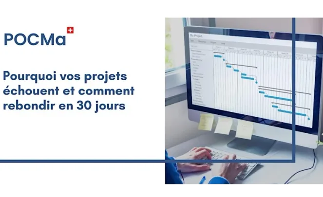 Pourquoi les projets échouent. Comment rebondir en 30 jours