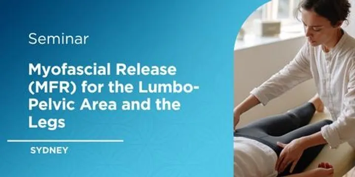 MFR for the Lumbo-Pelvic area and the legs - Sydney 2027