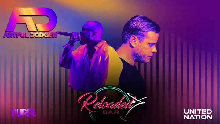 Artful Dodger @ Reloaded Bar!