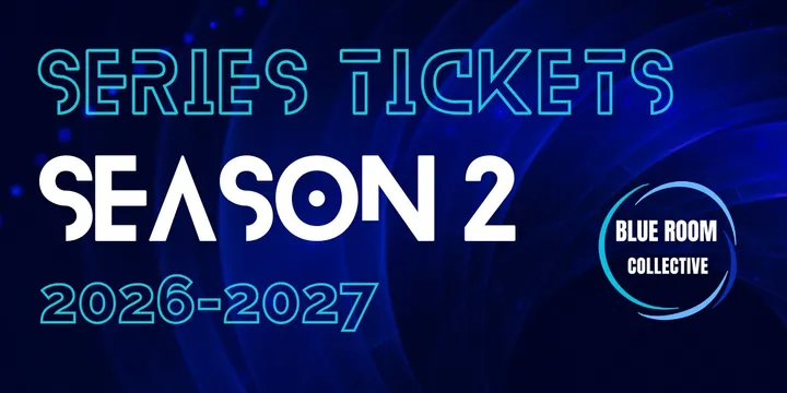 Blue Room 2026 Season Tickets