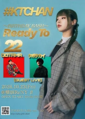 #KTCHAN -BIRTHDAY BASH- Ready To 22
