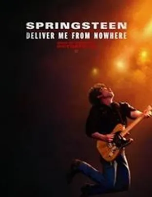 CLOSE-UP | SPRINGSTEEN: DELIVER ME FROM NOWHERE