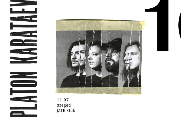 Platon Karataev 10 turné SZEGED, JATE Klub