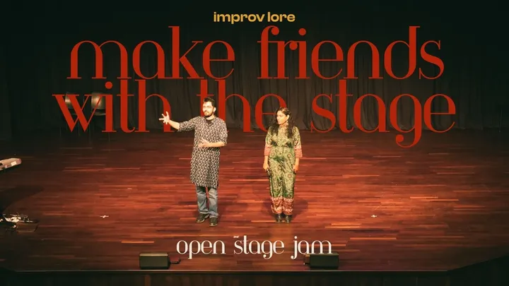 Make Friends with the Stage: Open Stage Jam by Improv Lore