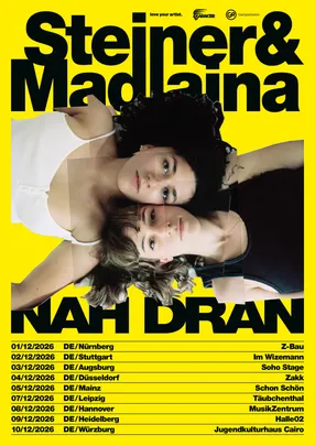 Steiner & Madlaina | Nah Dran 2026