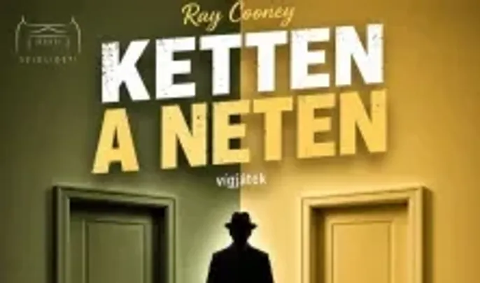 Ray Cooney: Ketten a neten - vígjáték