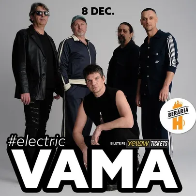 VAMA #Electric LIVE la Berăria H pe 8 decembrie