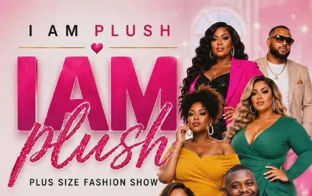 I AM PLUSH Plus Fashion Show: Journey of Self Love