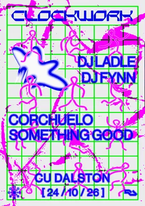 clockwork: dj ladle, dj fynn, corchuelo, something good