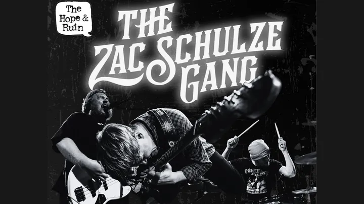 The Zac Schulze Gang *SOLD OUT*
