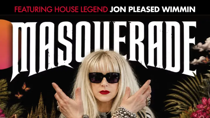 🔥 Masquerade presents Jon Pleased Wimmin + Guest DJs in The Cellars