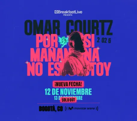 OMAR COURTZ | POR SI MAÑANA NO ESTOY - SEGUNDA FECHA