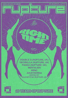 ◉ RIGHT TIME - 20 YEARS OF RUPTURE - Double O, Decibella, Blackeye MC ◉