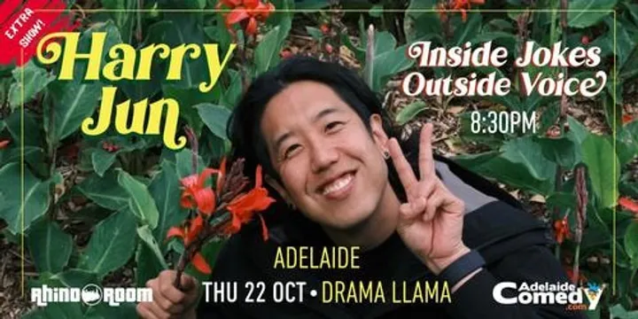HARRY JUN: INSIDE JOKES, OUTSIDE VOICE - Extra Show Added!