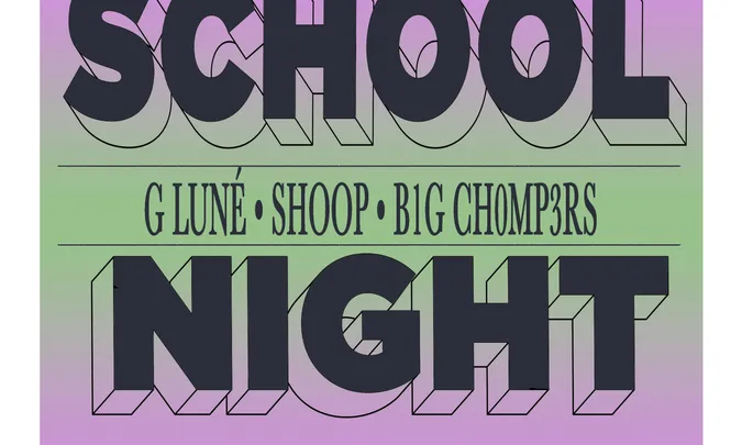 School Night: G Luné Shoop B1g Chomp3rs