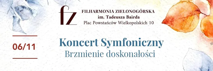 Koncert Symfoniczny - Brzmienie doskonałości