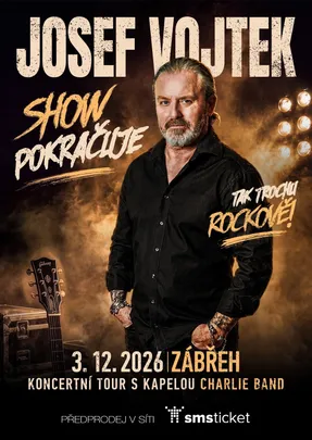 JOSEF VOJTEK: SHOW POKRAČUJE I Zábřeh