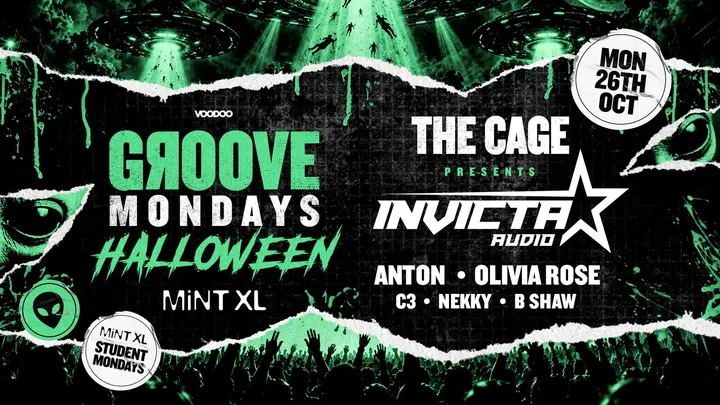 GROOVE HALLOWEEN 👽 - Monday 26th October The Cage Feat Invicta Audio @ MiNT XL