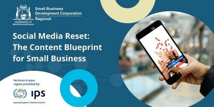 Social Media Reset: The Content Blueprint for Small Business - Held in Busselton