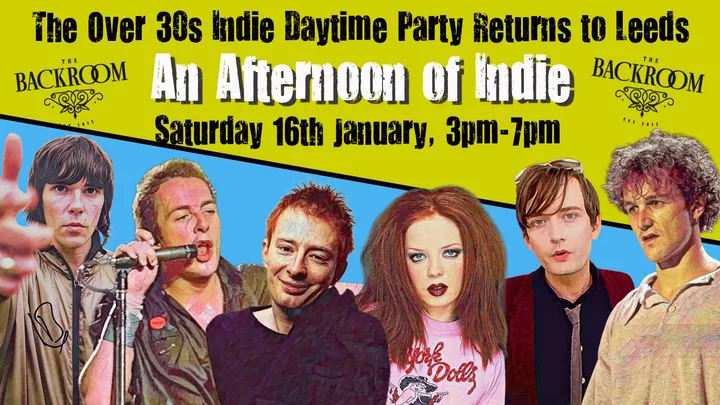 LEEDS: An Afternoon of indie - Indie for the over 30s: 16th January, 3pm-7pm