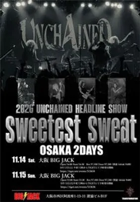 UNCHAINED 2026 HEADLINE SHOW Sweetest Sweat in OSAKA Day-2