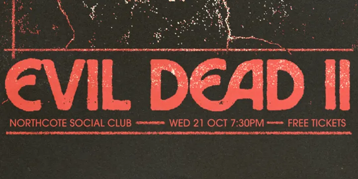 Evil Dead II  (Film Screening)