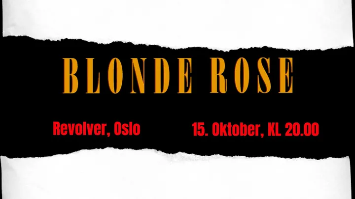 Blonde Rose // Supp.: Pastelljudas // Revolver