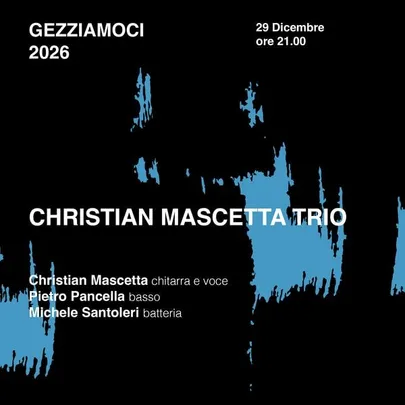 Christian Mascetta Trio // Gezziamoci2026