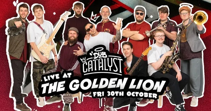 DOWN TO THE NUB TOUR: DUB CATALYST LIVE AT THE GOLDEN LION