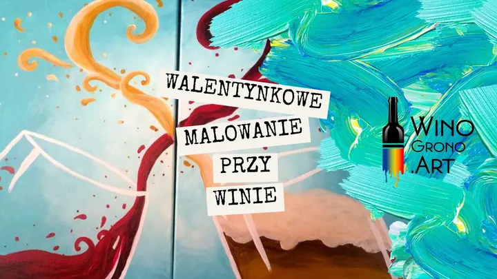 WALENTYNKOWE MALOWANIE PRZY WINIE w Toruniu!