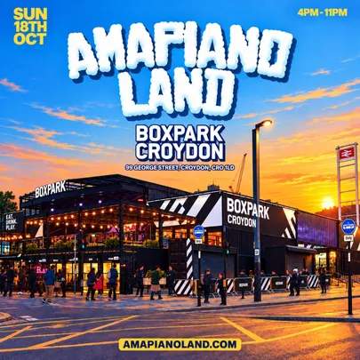 AMAPIANOLAND - London's Biggest AMAPIANO & AFROBEATS Day Party