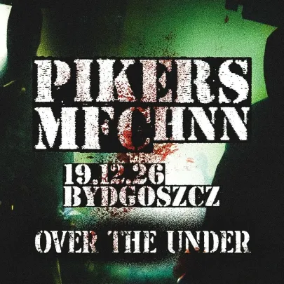 PIKERS x MFC x HNN // BYDGOSZCZ