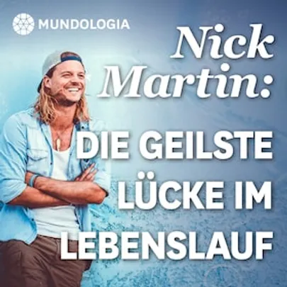 MUNDOLOGIA: Die geilste Lücke im Lebenslauf