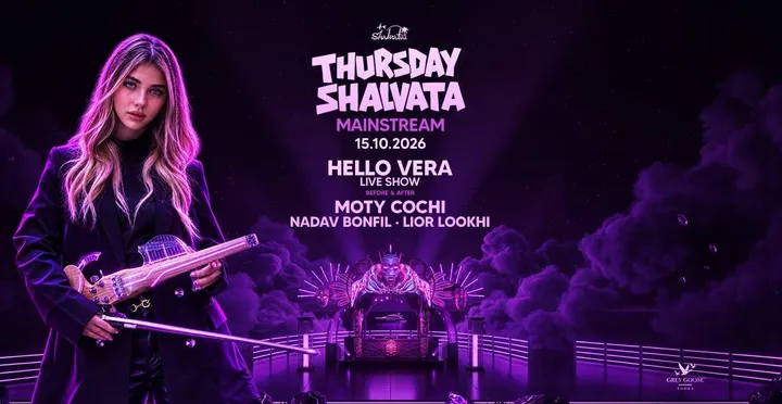 THURSDAY SHALVATA MAINSTREAM HOSTING: HELLO VERA 15.10