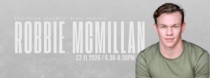 QCD presents ROBBIE MCMILLAN - Open Musical Theatre Session
