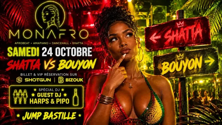 MONAFRO : SHATTA VS BOUYON SPECIAL GUEST DJ HARPS DJ PIPO