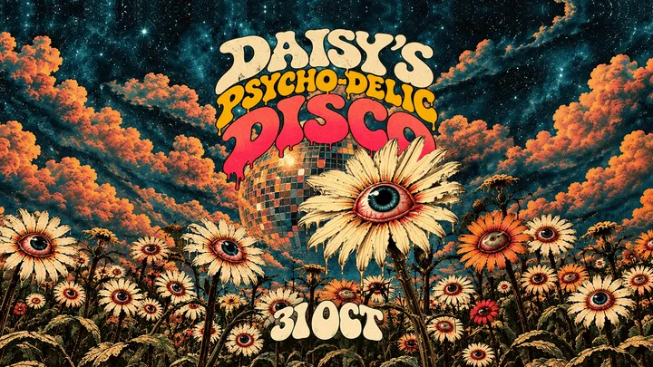 Halloween @ Daisy's - Psycho-delic Disco