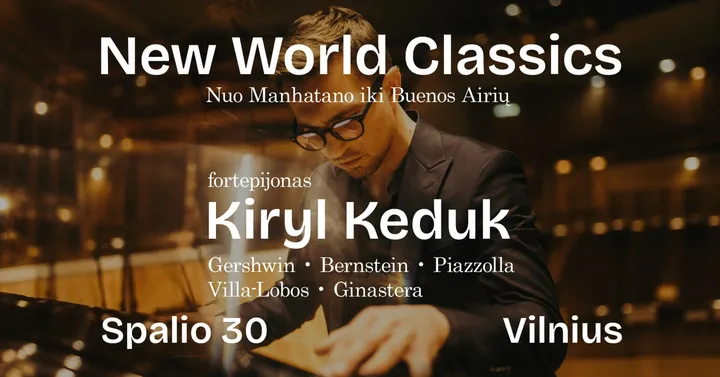 NAUJOJO PASAULIO KLASIKA. Kiryl Keduk (fortepijonas)