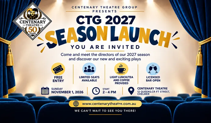 ✨ Centenary Theatre Group – 2027 Season Launch ✨