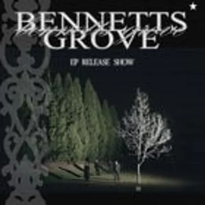 Bennetts Grove - EP Release w/ Miss June (NZ) & Uglieboy
