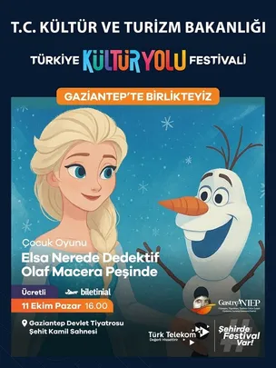 Elsa Nerede Dedektif Olaf Macera Peşinde Gaziantep Kültür Yolu Festivali