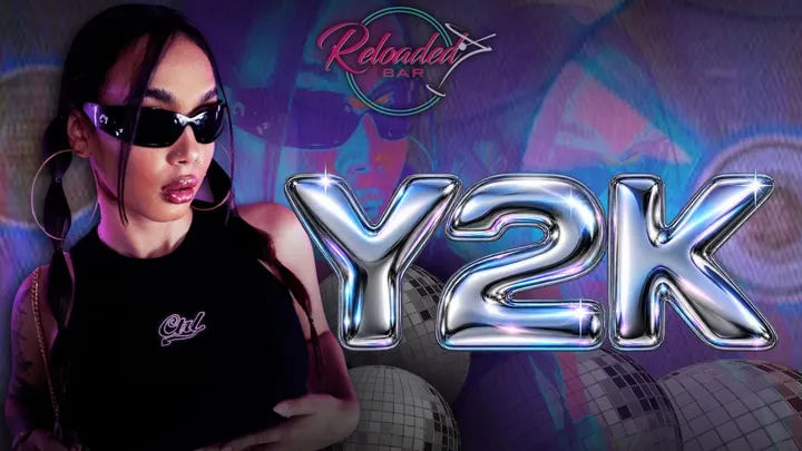 Y2K @ Reloaded Bar!