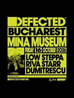 Le Petit ☆ DEFECTED ☆ MINA MUSEUM ☆ BUCHAREST ☆ 16.10.2026