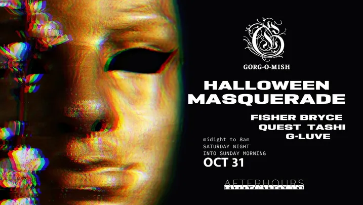 Gorg-O-Mish presents: Halloween Masquerade