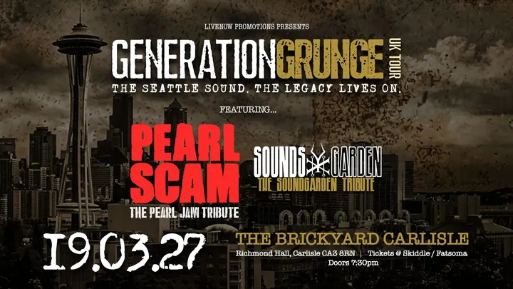 Generation Grunge - Pearl Scam & Sounds Garden