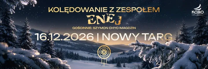 Kolędowanie z zespołem Enej | Nowy Targ